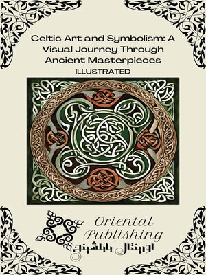 cover image of Celtic Art and Symbolism a Visual Journey Through Ancient Masterpieces